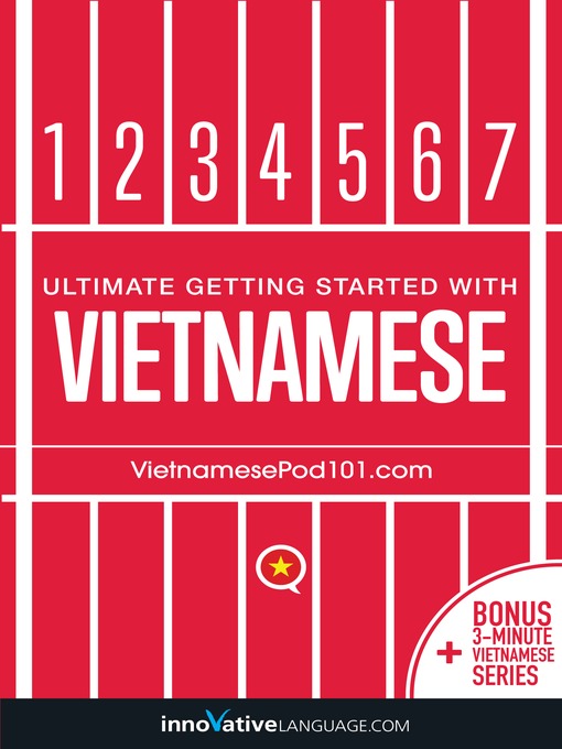 Title details for Learn Vietnamese: Ultimate Getting Started with Vietnamese by Innovative Language Learning, LLC - Wait list